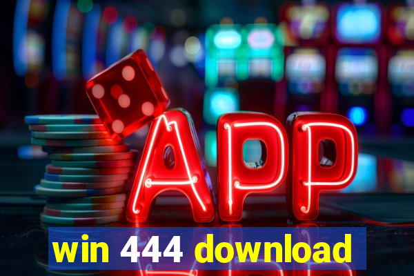 win 444 download